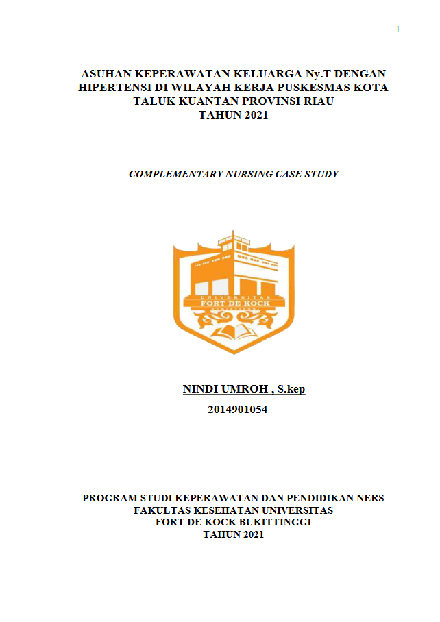 Asuhan Keperawatan Keluarga Ny.T dengan Hipertensi di Wilayah Kerja Puskesmas Kota Taluk Kuantan Provinsi Riau Tahun 2021.