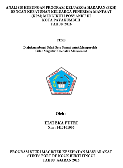 Analisis Hubungan  Program Keluarga Harapan (PKH) dengan kepatuhan keluarga Penerima Manfaat  (KPM) Mengikuti Posyandu Di Kota Payakumbuh Tahun 2016