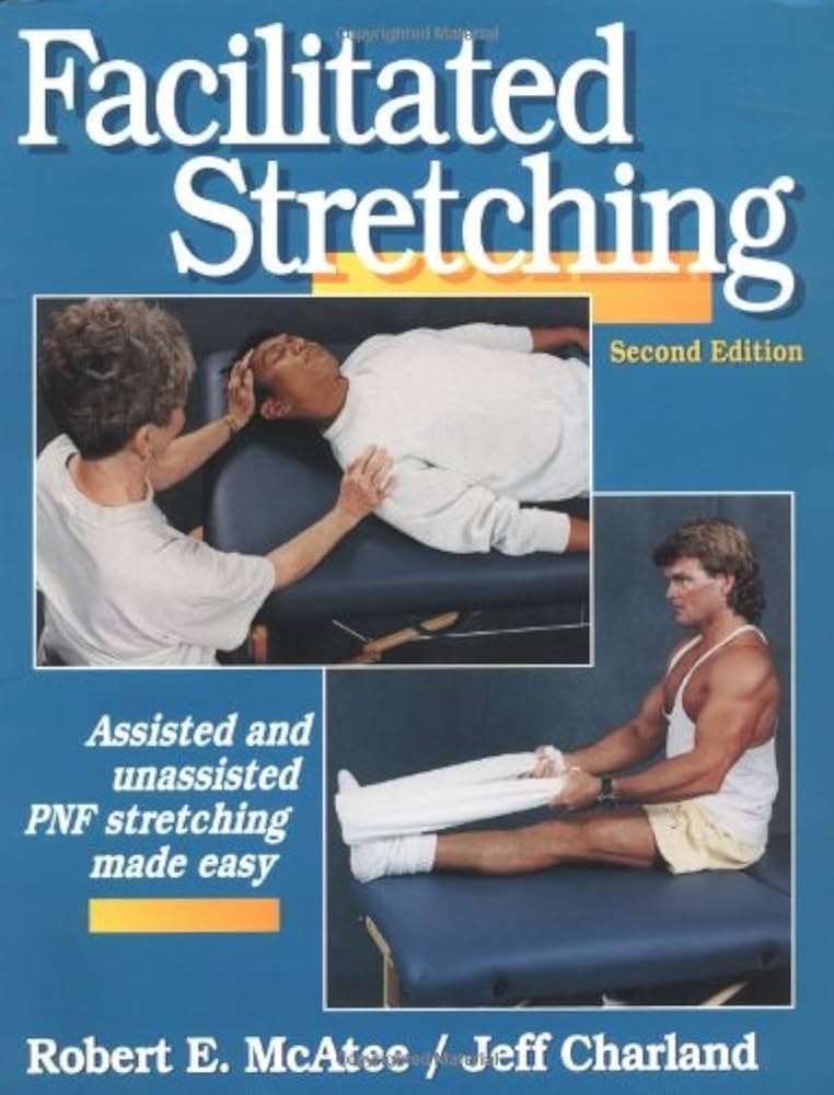 Facilitated Stretching, 2nd Ed.