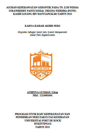 Asuhan Keperawatan Gerontik Pada Tn. Z Di Wisma Strawberry Panti Sosial Tresna Werdha (Pstw) Kasih Sayang Ibu Batusangkar Tahun 2023