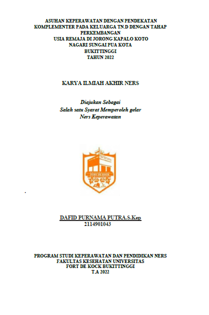 Asuhan Keperawatan Dengan Pendekatan Komplementer Pada Keluarga Tn.D Dengan Tahap Perkembangan Usia Remaja Di Jorong Kapalo Koto Nagari Sungai Pua Kota Bukittinggi Tahun 2022