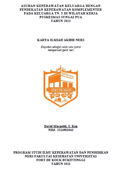 Asuhan Keperawatan Keluarga Dengan Pendekatan Keperawatan Komplementer Pada Keluarga Tn. S Di Wilayah Kerja Puskesmas Sungai Pua Tahun 2023