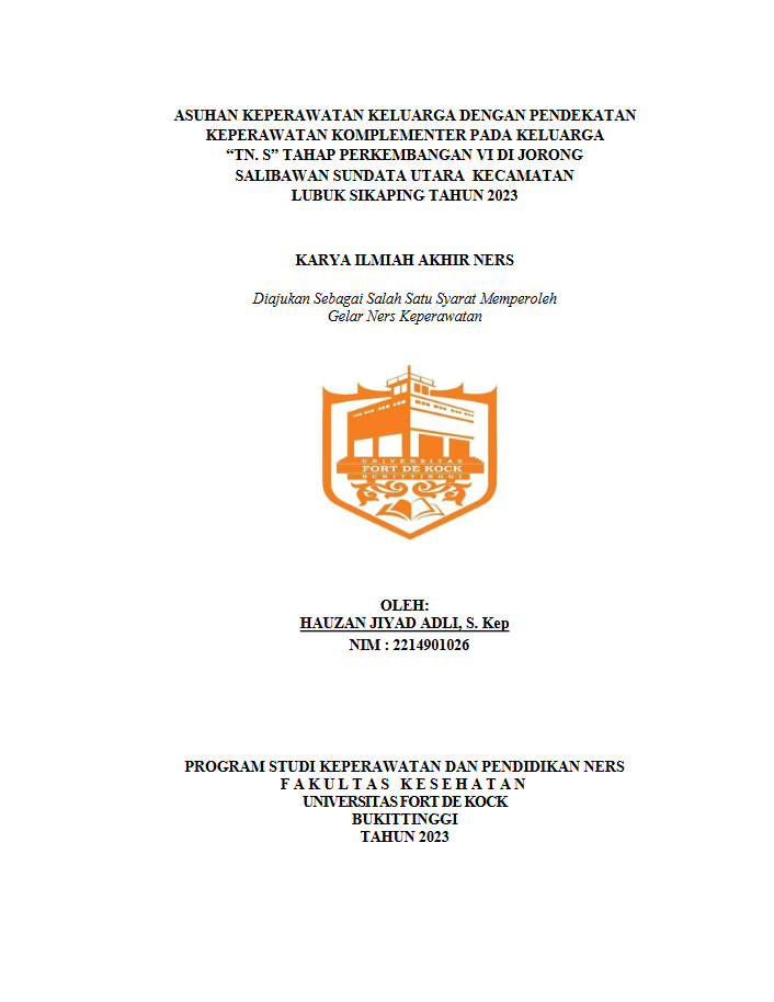 Asuhan Keperawatan Keluarga dengan Pendekatan Keperawatan Komplementer pada Keluarga Tn. S Tahap Perkembangan VI di Jorong Salibawan, Sundatar Utara Kecamatan Lubuk Sikaping Kabupaten Pasaman