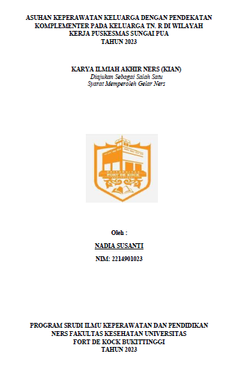 Asuhan Keperawatan Keluarga Dengan Pendekatan Komplementer Pada Keluarga Tn. R Di Wilayah Kerja Puskesmas Sungai Pua Tahun 2023