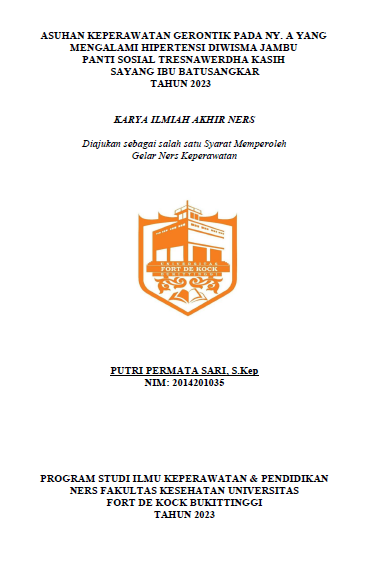 Asuhan Keperawatan Gerontik Pada Ny. A Yang Mengalami Hipertensi Diwisma Jambu Panti Sosial Tresnawerdha Kasih Sayang Ibu Batusangkar Tahun 2023