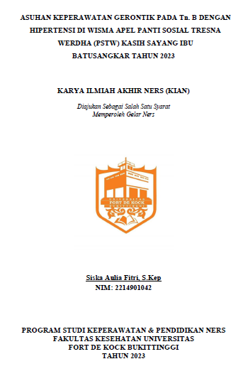 Asuhan Keperawatan Gerontik Pada Tn. B Dengan Hipertensi Di Wisma Apel Panti Sosial Tresna Werdha (Pstw) Kasih Sayang Ibu Batusangkar Tahun 2023