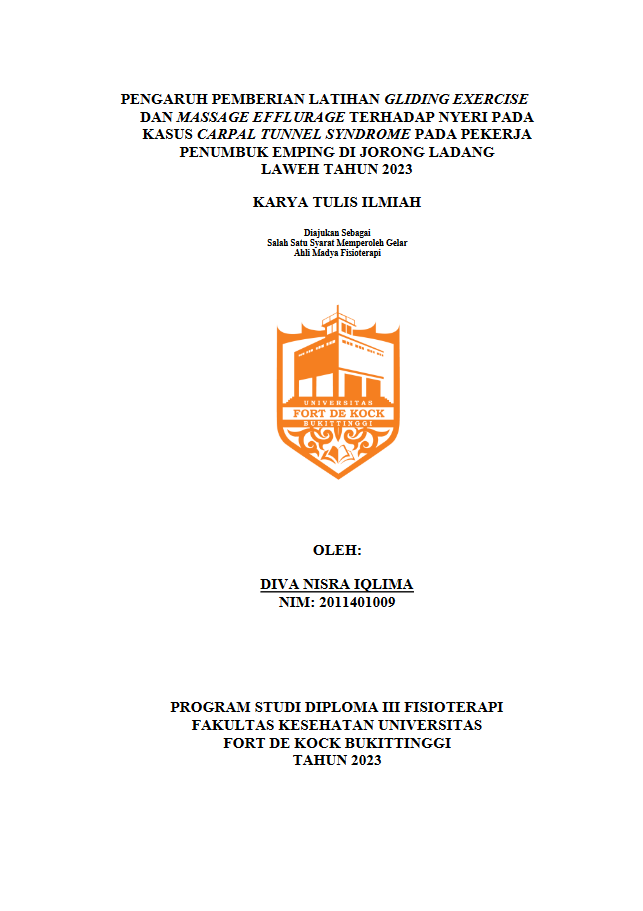 Pengaruh Pemberian Latihan Gliding Exercise Dan Massage Efflurage Terhadap Nyeri Pada Kasus Carpal Tunnel Syndrome Pada Pekerja Penumbuk Emping Di Jorong Ladang Laweh Tahun 2023