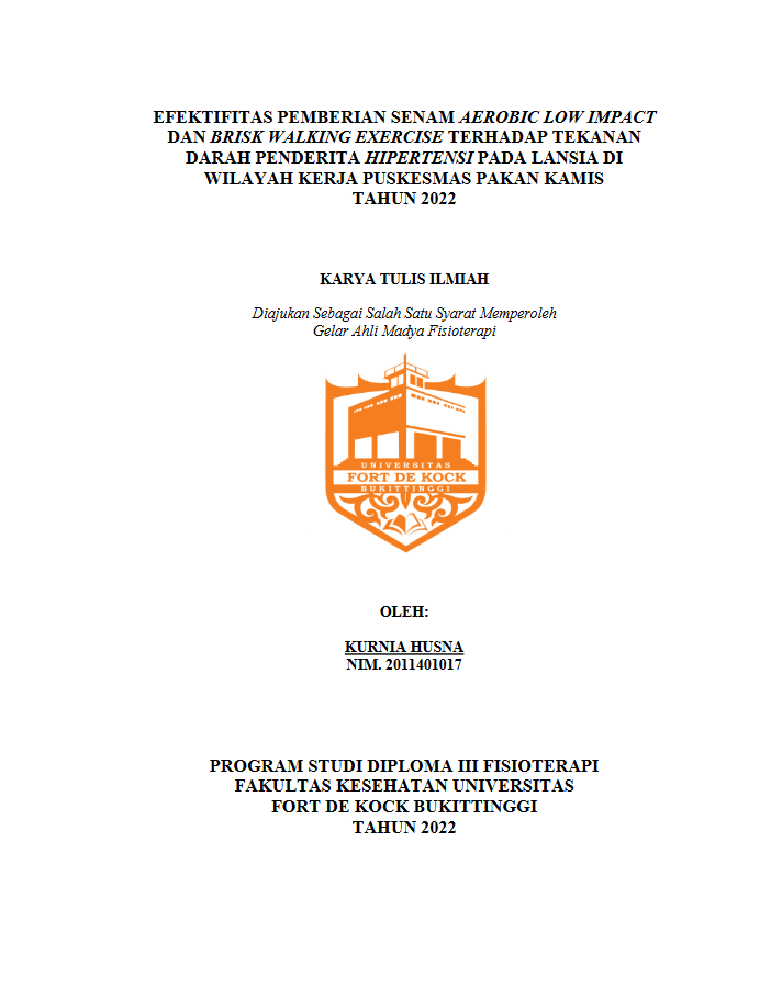 Efektifitas Pemberian Senam Aerobic Low Impact Dan Brisk Walking Exercise Terhadap Tekanan Darah Penderita Hipertensi Pada Lansia Di Wilayah Kerja Puskesmas Pakan Kamis Tahun 2022