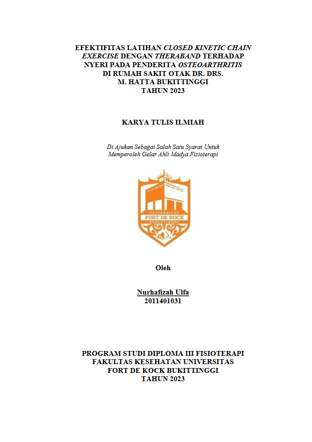 Efektifitas Latihan Closed Kinetic Chain Exercise Dengan Theraband Terhadap Nyeri Pada Penderita Osteoarthritis Di Rumah Sakit Otak Dr. Drs. M. Hatta Bukittinggi Tahun 2023
