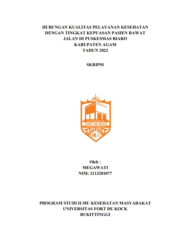 Hubungan Kualitas Pelayanan Kesehatan Dengan Tingkat Kepuasan Pasien Rawat Jalan di Puskesmas Biaro Kabupaten Agam Tahun 2023
