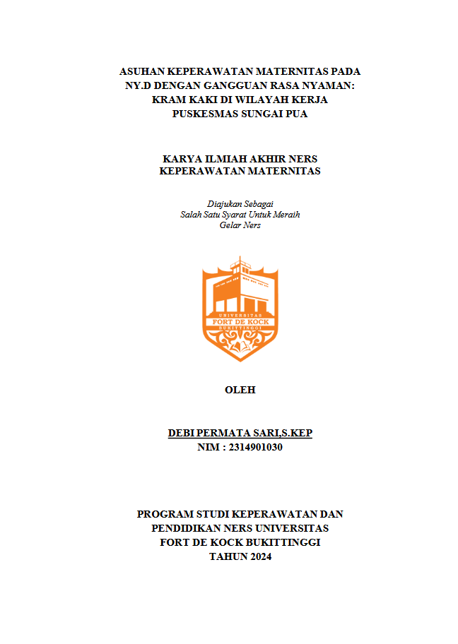 Asuhan Keperawatan Maternitas Pada Ny.D Dengan Gangguan Rasa Nyaman : Kram Kaki di Wilayah Kerja Sungai Pua 2024