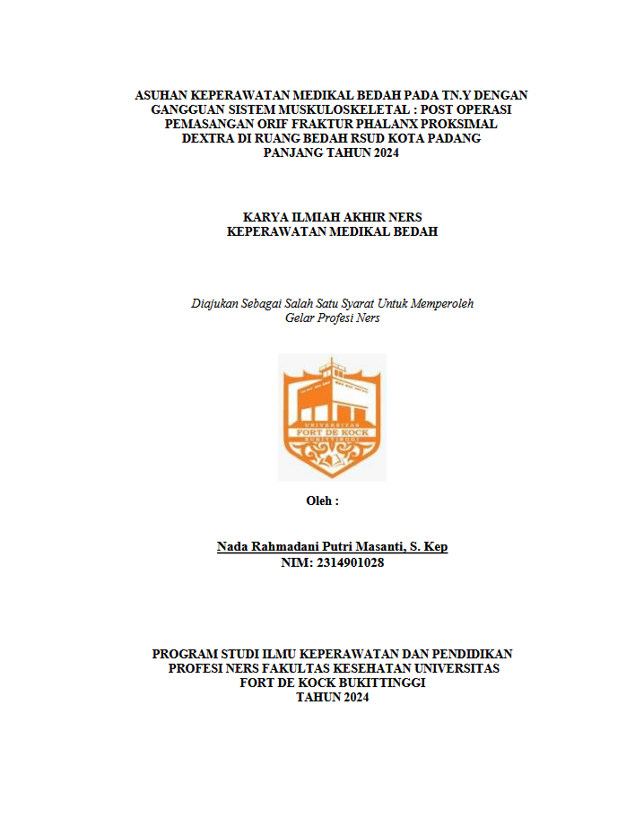 Asuhan Keperawatan Medikal Bedah Pada Tn. Y dengan Gangguan Sistem Muskuloskeletal : Post Operasi Pemasangan ORIF di Ruang Bedah RSUD Kota Padang Panjang Tahun 2024