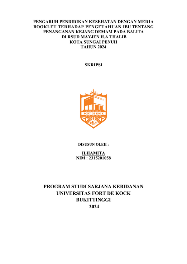 Pengaruh Pendidikan Kesehatan Dengan Media Booklet Terhadap Pengetahuan Ibu Tentang Penanganan Kejang Demam Pada Balita Di RSUD Mayjen H.A Thalib Kota Sungai Penuh Tahun 2024