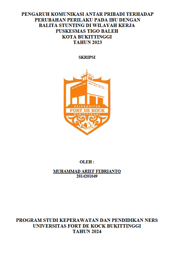Pengaruh Komunikasi Antar Pribadi Terhadap Perubahan Perilaku Pada Ibu Dengan Balita Stunting Di Wilayah Kerja Puskesmas Tigo Baleh Kota Bukittinggi Tahun 2023