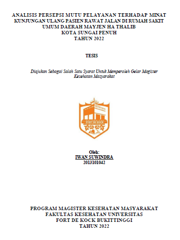Analisis Persepsi Mutu Pelayanan Terhadap Minat Kunjungan Ulang Pasien Rawat Jalan Di Rumah Sakit Umum Daerah Mayjen Ha Thalib Kota Sungai Penuh Tahun 2022