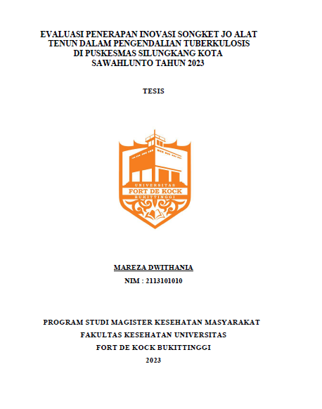 Evaluasi Penerapan Inovasi Songket Jo Alat Tenun Dalam Pengendalian Tuberkulosis Di Puskesmas Silungkang Kota Sawahlunto Tahun 2023