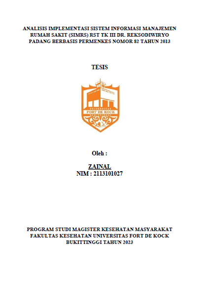 Analisis Implementasi Sistem Informasi Manajemen Rumah Sakit (Simrs) Rst Tk III Dr. Reksodiwiryo Padang Berbasis Permenkes Nomor 82 Tahun 2013