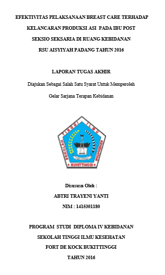 Efektivitas Pelaksanaan Breast Care Terhadap Kelancaran Produksi ASI Pada Ibu Post Seksio Sesaria di Ruang Kebidanan RSU Aisyiyah Padang Tahun 2016