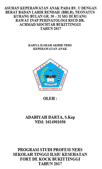 Asuhan Keperawatan Pada By. U  Dengan BBLR, Neonatus Kurang Bulan Gr. 30  31 Minggu Di Ruang Rawat  Inap Perinatologi RSUD Dr. Achmad Mochtar Bukittinggi Tahun 2017