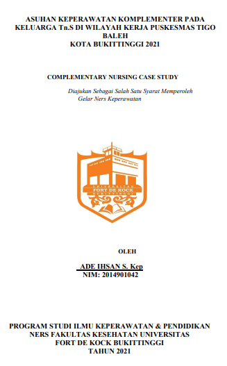 Asuhan Keperawatan Komplementer Pada Keluarga Tn.S Di Wilayah Kerja Puskesmas Tigo Baleh Kota Bukittinggi 2021