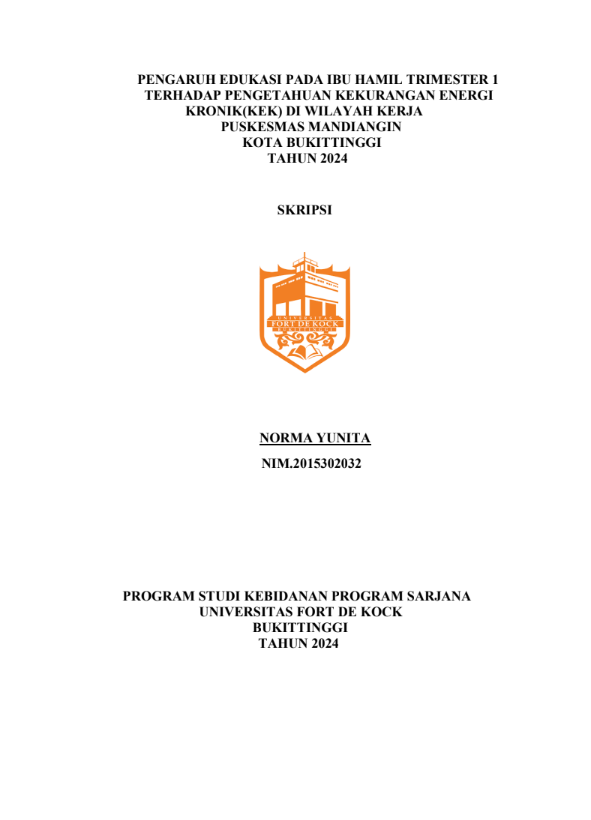 Pengaruh Edukasi Pada Ibu Hamil Trimester 1 Terhadap Pengetahuan Kekurangan Energi Kronik (KEK) Di Wilayah Kerja Puskesmas Mandiangin Kota Bukitinggi Tahun 2024