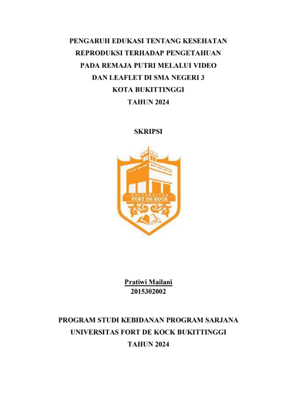 Pengaruh Edukasi Tentang Kesehatan Reproduksi Terhadap Pengetahuan Pada Remaja Putri Melalui Video Dan Leaflet Di SMA Negeri 3 Kota Bukittinggi Tahun 2024