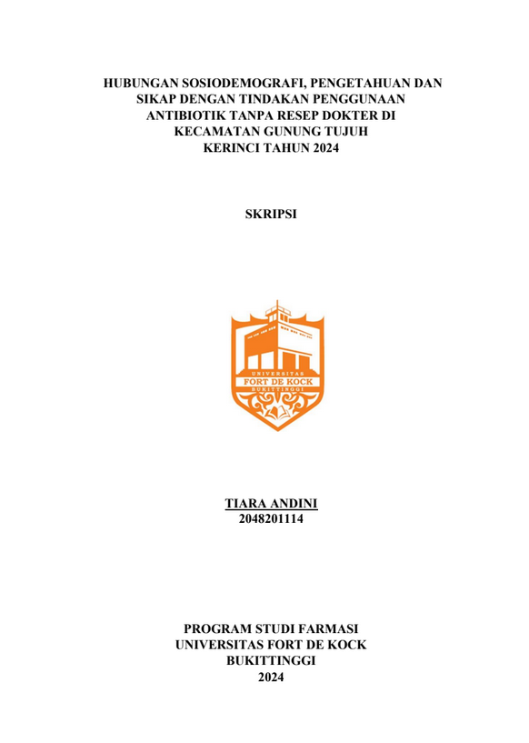 Hubungan Sosiodemografi Pengetahuan dan Sikap dengan Tindakan Penggunaan Antibiotik Tanpa Resep Dokter di Kecamatan Gunung Tujuh Kerinci Tahun 2024