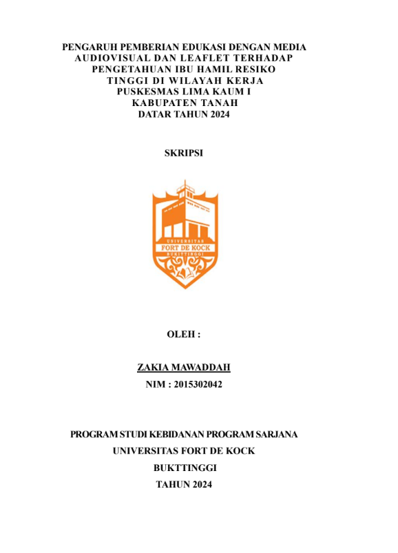 Pengaruh Pemberian Edukasi Dengan Media Audiovisual Dan Leaflet Terhadap Pengetahuan Ibu Hamil Resiko Tinggi Di Puskesmas Lima Kaum I Kabupaten Tanah Datar Tahun 2024