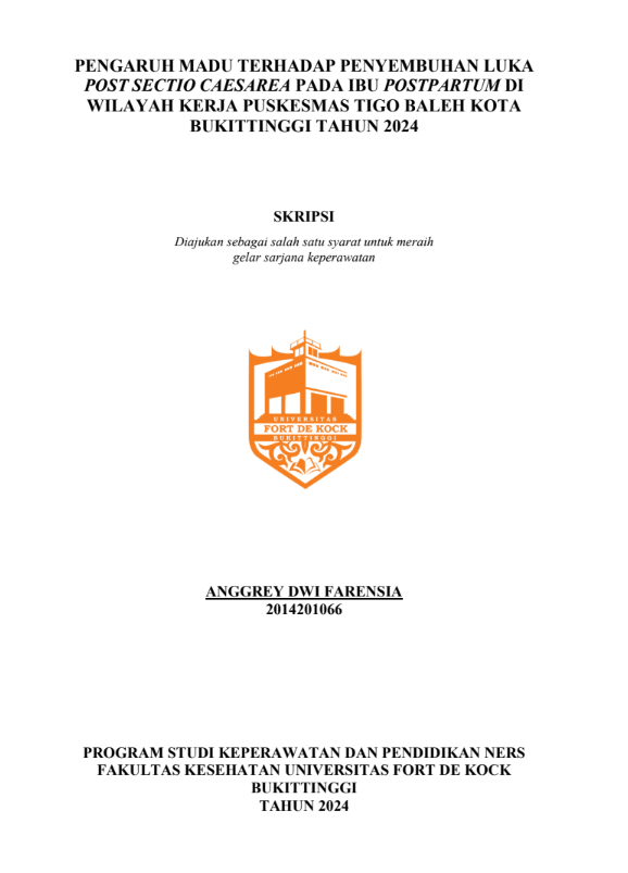 Pengaruh Madu Terhadap Penyembuhan Luka Post sectio caesarea Pada Ibu Postpartum Di Wilayah Kerja Puskesmas Tigo Baleh Kota Bukittinggi Tahun 2024
