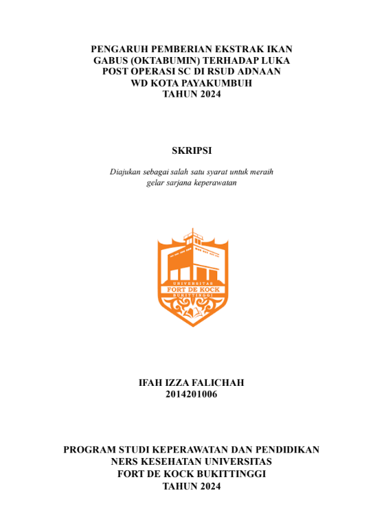 Pengaruh Pemberian Ekstrak Ikan Gabus (Oktabumin) Terhadap Luka Post Operasi SC di RSUD Adnaan WD Kota Payakumbuh Tahun 2024