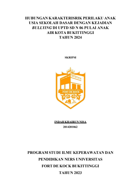 Hubungan Karakteristik Perilaku Anak Usia Sekolah Dasar Dengan Kejadian Bullying di SDN 06 Pulai Anak Air Kota Bukittinggi Tahun 2024