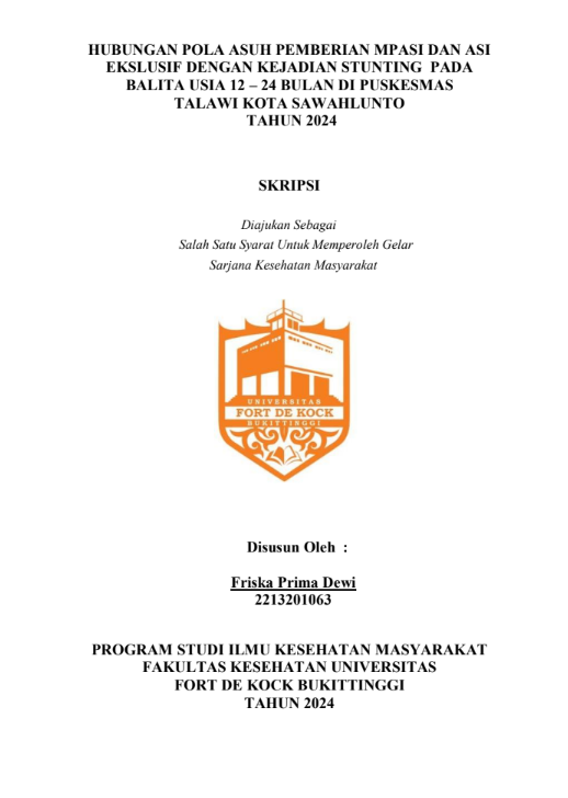 Hubungan Pola Asuh Pemberian Mpasi dan ASI Ekslusif Dengan Kejadian Stunting Pada Usia Belita 12-24 Bulan di Puskesmas Talawi Kota SawahLunto Tahun 2024