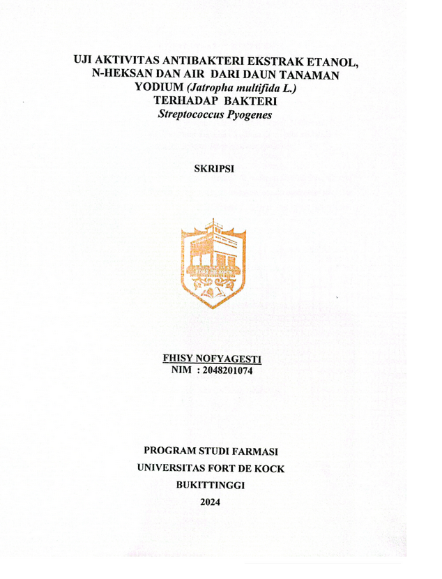 Uji Aktivitas Antibakteri Ekstrak Etanol, N-Heksan dan Air dari Daun Tanaman Yodium (Jatropha Multifida L) Terhadap Bakteri Streptococcus Pyogenes