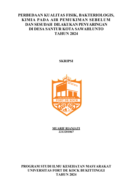 Perbedaan Kualitas Fisik, Bakteriologis, Kimia Pada Air Pemukiman Sebelum dan Sesudah Dilakukan Penyaringan Di Desa Santur Kota Sawahlunto Tahun 2024
