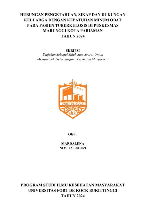 Hubungan Pengetahuan, Sikap dan Dukungan Keluarga Dengan Kepatuhan Minum Obat Pada Pasien Tuberkulosis di Puskesmas Marunggi Kota Pariaman Tahun 2024