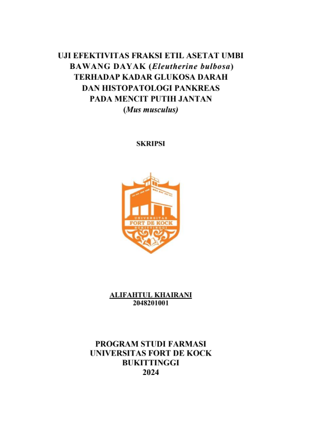 Uji Efektivitas Fraksi Etil Asetat Umbi Bawang Dayak (Eleutherine bulbosa) Terhadap Kadar Glukosa Darah Dan Histopatologi pankreas Pada Mencit Putih Jantan (Mus musculus).