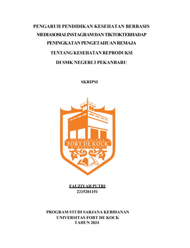 Pengaruh Pendidikan Kesehatan Berbasis Media Sosial Instagram dan Tiktok Terhadap Peningkatan Pengetahuan Remaja Tentang Kesehatan Reproduksi di SMK Negeri 3 Pekanbaru