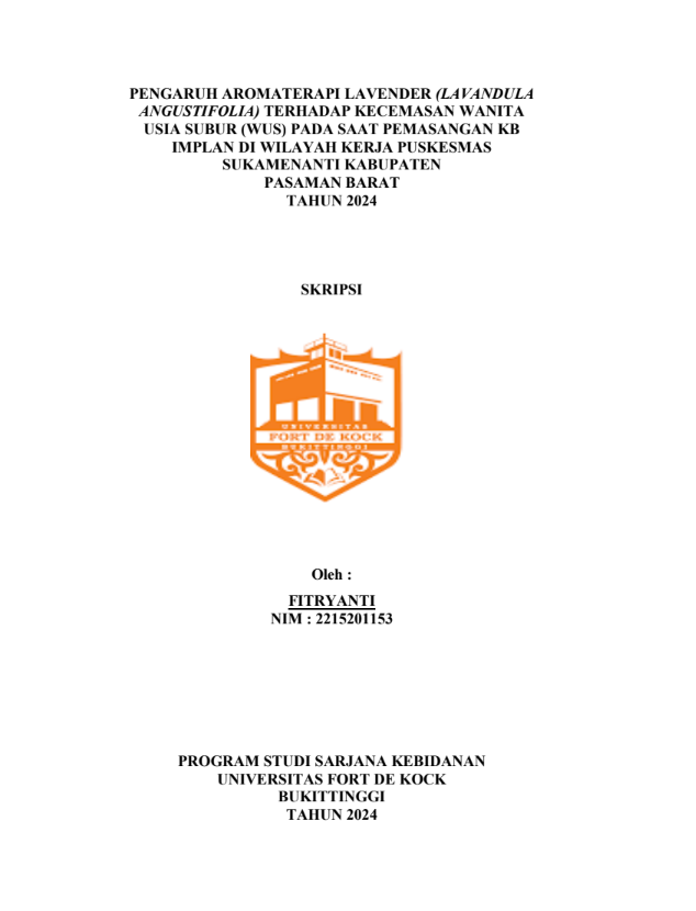 Pengaruh Aromaterapi Lavender (Lavandula Angustifolia) Terhadap Kecemasan Wanita Usia Subur (WUS) Pada Saat Pemasangan KB Implan di Wilayah Kerja Puskesmas Sukamenanti Kabupaten Pasaman Barat Tahun 2024