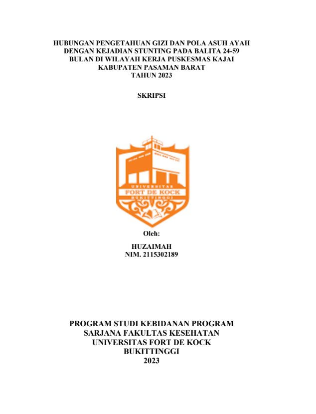 Hubungan Pengetahuan Gizi Dan Pola Asuh Ayah Dengan Kejadian Stunting Pada Balita 24-59 Bulan di Wilayah Kerja Puskesmas Kajai kabupaten Pasaman Barat Tahun 2023