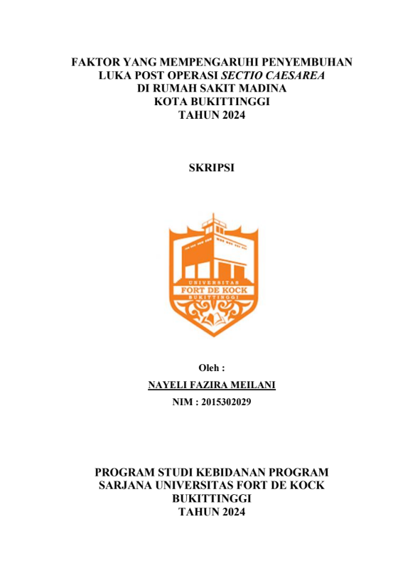 Faktor yang mempengaruhi Penyembuhan Luka Post Operasi Sectio Caesarea di Rumah Sakit Madina Kota Bukittinggi Tahun 2024