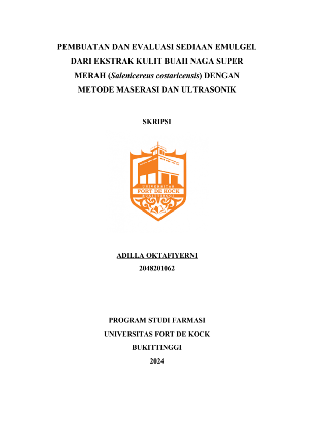 Pembuatan dan Evaluasi Sediaan Emulgel dari Ekstrak Kulit Buah Naga Super Merah (Selenicereus costaricensis) dengan Metode Maserasi dan Ultrasonik.