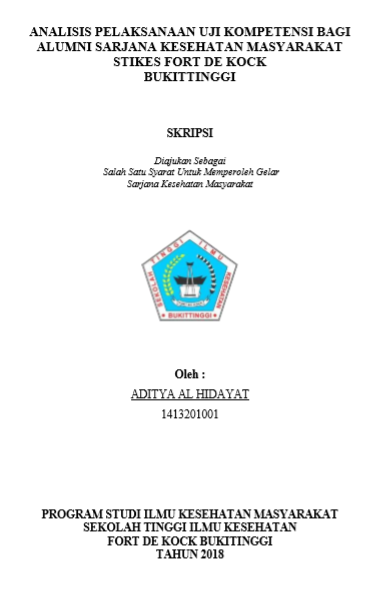 Analisis Pelaksanaan Uji Kompetensi Bagi Alumni Sarjana Kesehatan Masyarakat STIKes Fort De Kock Bukittinggi Tahun 2018