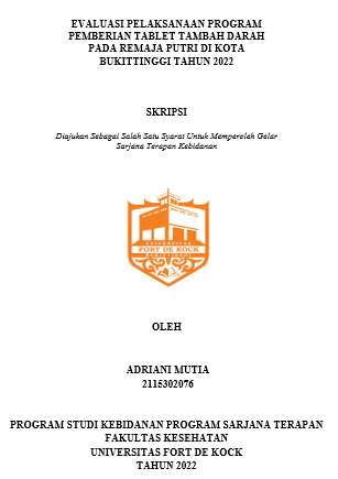 Evaluasi Pelaksanaan Program Pemberian Tablet Tambah Darah Pada Remaja Putri Di Kota Bukittinggi Tahun 2022