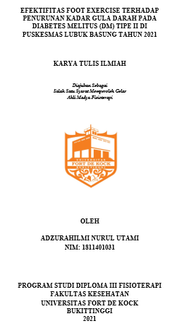 Efektifitas Foot Exercise Terhadap Penurunan Kadar Gula Darah Pada Diabetes Melitus (DM) Tipe II Di Puskesmas Lubuk Basung Tahun 2021