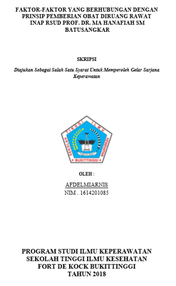 Faktor-faktor yang Berhubungan dengan Pelaksanaan Prinsip Pemberian Obat di Ruangan Rawat Inap RSUD Prof. Dr. MA Hanafiah SM  Batusangkar Tahun 2018