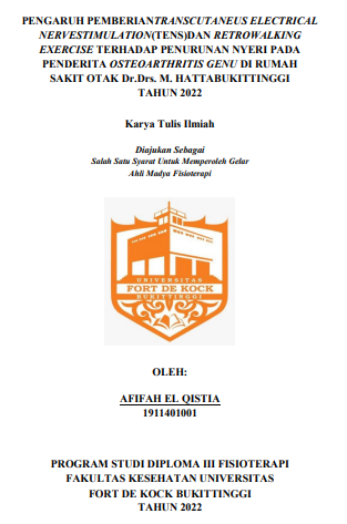 Pengaruh Pemberian Transcutaneus Electrical Nerve Stimulation (TENS) Dan Retrowalking Excercise Terhadap Penurunan Nyeri Pada Penderita  Osteoarthritis Genu Di Rumah Sakit Otak Dr. Drs. M. Hatta Bukittinggi Tahun 2022