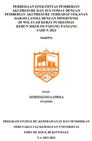 Perbedaan Efektifitas Pemberian Akupresure Dan Jus Tomat Dengan Pemberian Akupresure Terhadap Tekanan Darah Lansia Dengan Hipertensi Di Wilayah Kerja Puskesmas Kebun Sikolos Padang Panjang Tahun 2023