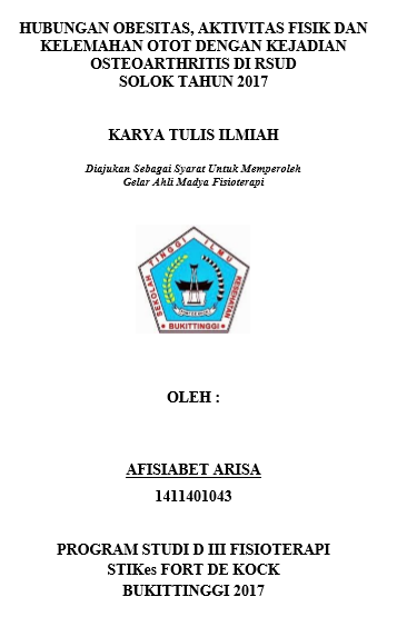 Hubungan Obesitas, Aktivitas Fisik dan Kelemahan Otot dengan  Kejadian Osteoarthritis di RSUD Solok Tahun 2017