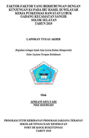 Faktor-Faktor Yang Berhubungan Dengan Kunjungan K4 Pada Ibu Hamil Di Wilayah Kerja Puskesmas Rawatan Lubuk Gadang Kecamatan Sangir Kabupaten Solok Selatan Tahun 2019