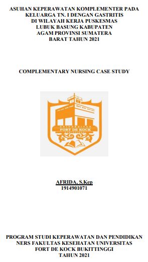 Asuhan Keperawatan Komplementer Pada Keluarga Tn. I Dengan Gastritis Di Wilayah Kerja Puskesmas Lubuk Basung Kabupaten Agam Provinsi Sumatera Barat Tahun 2021